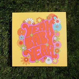 Yeah Baby Yeah Print